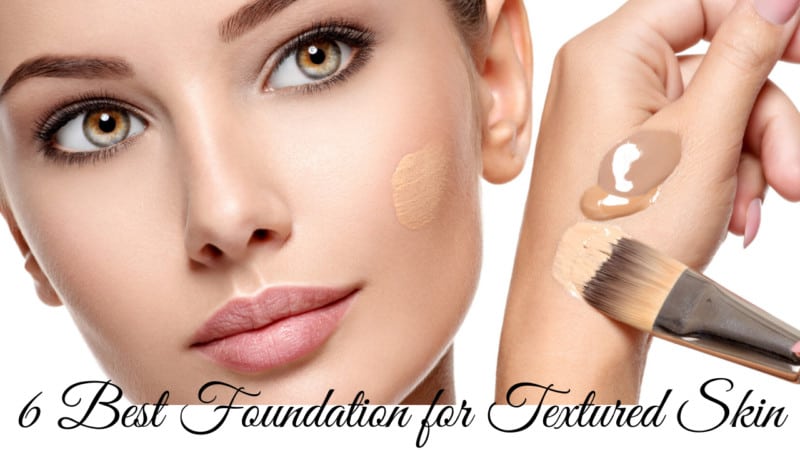 The Best Foundations for Textured Skin – Discover the Perfect Match!