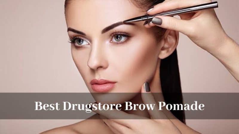 What are some of the 11 Best Drugstore Brow Pomade available?