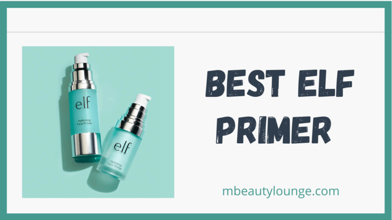 A Flawless Appeal with The 10 Best Elf Primer in Town