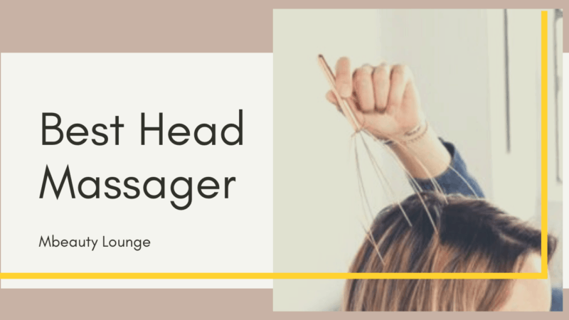 The Best Head Massager to Relieve Stress and Tension