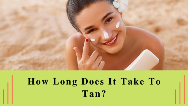 How Long Does It Take To Tan?