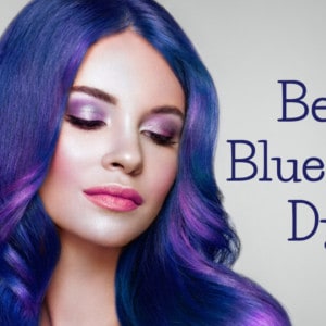 Why Should One Choose from 10 Best Blue Hair Dye?