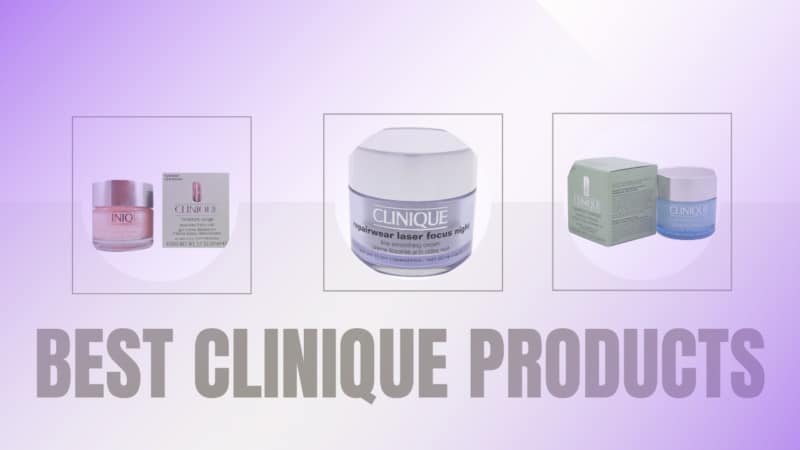 9 Best Clinique Products for Your Skin