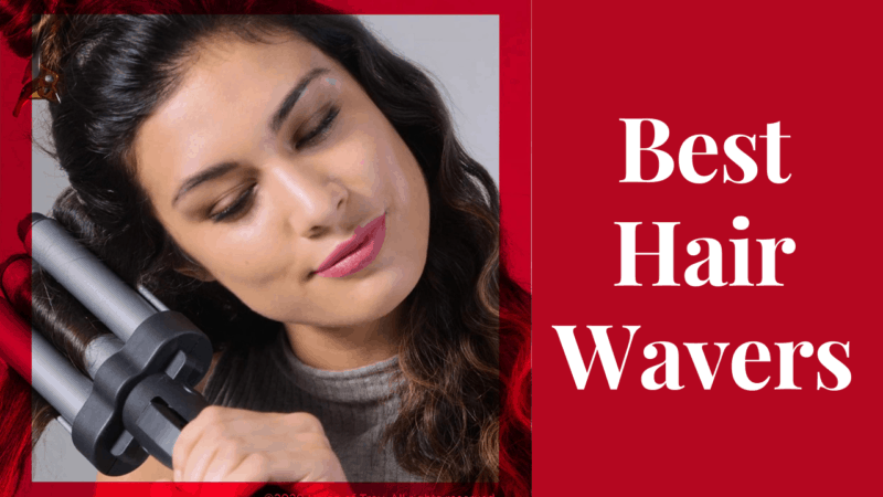 7 Best Hair Wavers