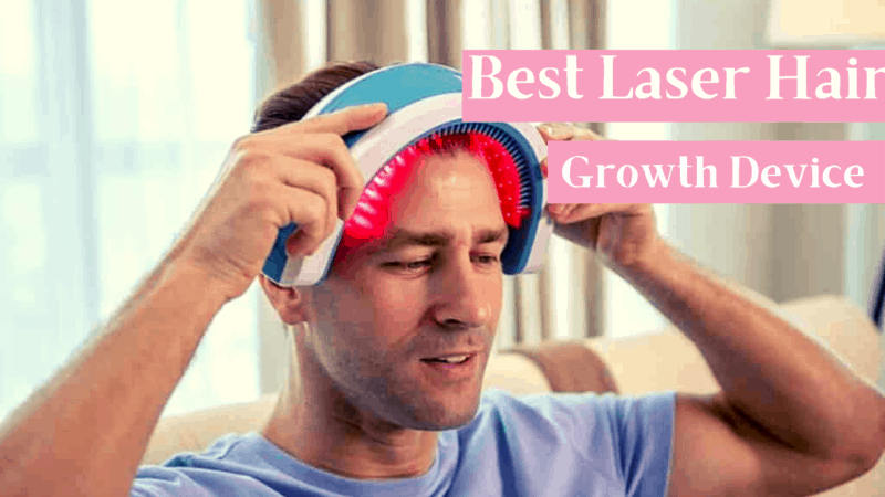 6 Best Laser Hair Growth Device – Solution to Hair Concerns