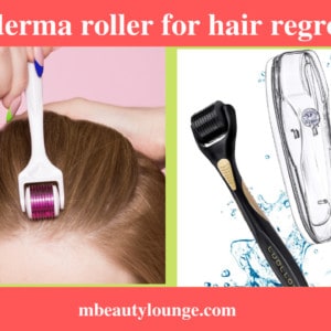 Top 8 Best Derma Rollers For Hair Regrowth