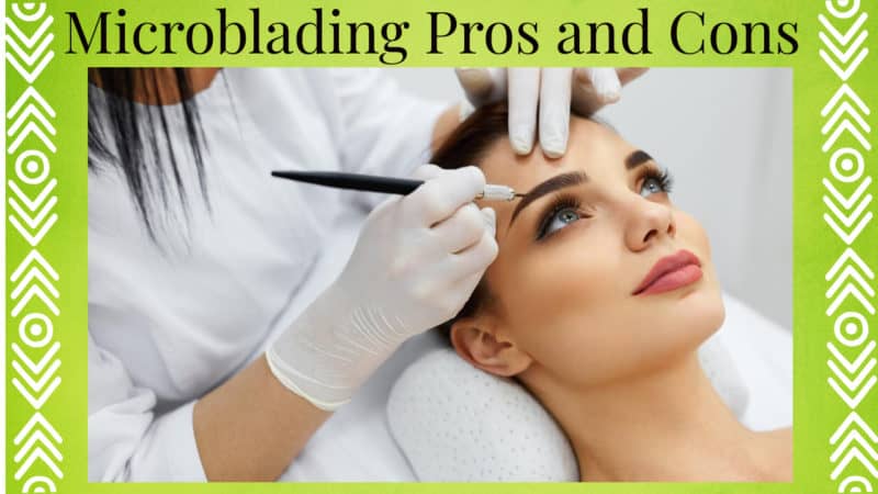 The Pros and Cons of Microblading: What You Need to Know