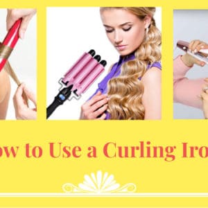 How to Use a Curling Iron?