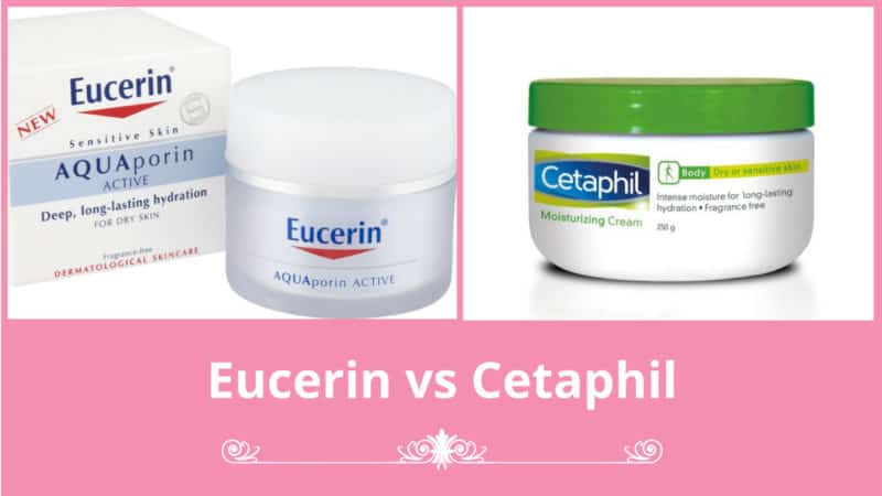 Eucerin vs Cetaphil: Which is Best for Your Skin?