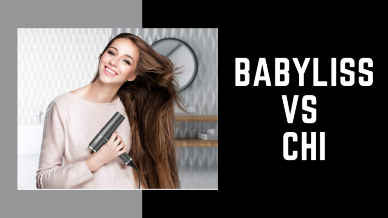 Compare Babyliss vs CHI Hair Styling Tools: Which is Best for You?