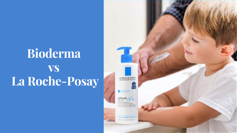 Comparing Bioderma vs La Roche-Posay: Which Skincare Brand is Best?