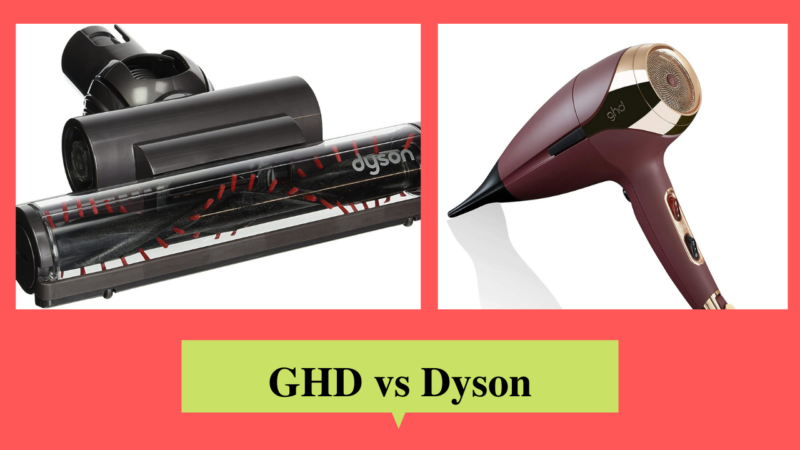 Which is Best: GHD vs Dyson Hair Dryers? – An Expert Comparison