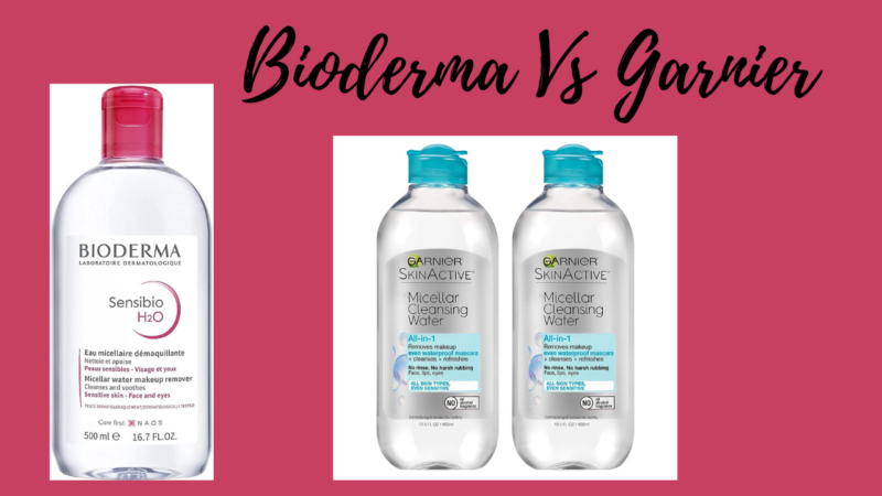 A Handy Guide To Choose Between Bioderma vs Garnier