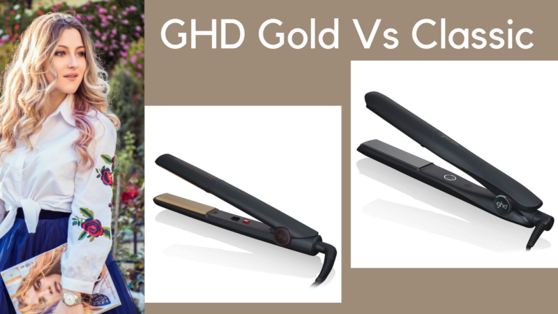 GHD Gold vs Classic: Know the perfect one for you