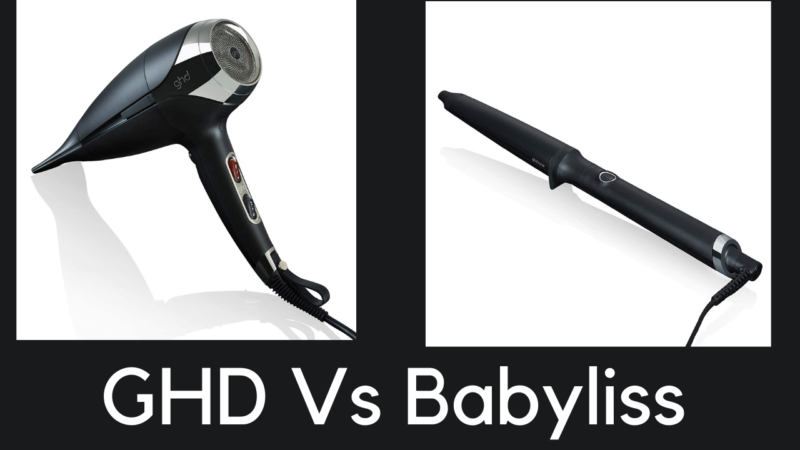 GHD vs Babyliss: Which Is The Best Hairstylist Brand For You In 2022?