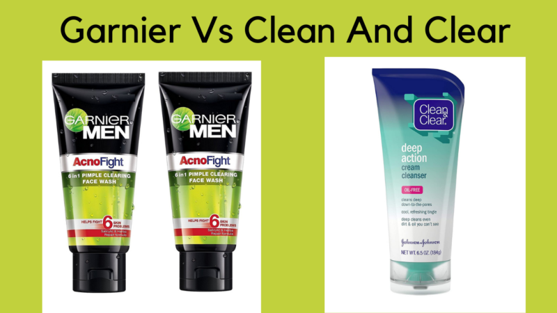 Garnier Vs Clean and Clear:  The Best Choice in 2022?
