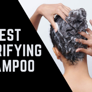 The Best Clarifying Shampoo for Clean & Healthy Hair