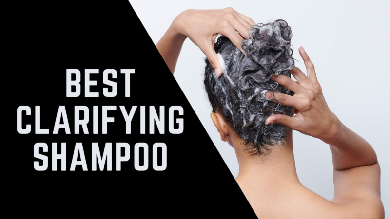 2022 Buyers Guide: 5 Best Clarifying Shampoos