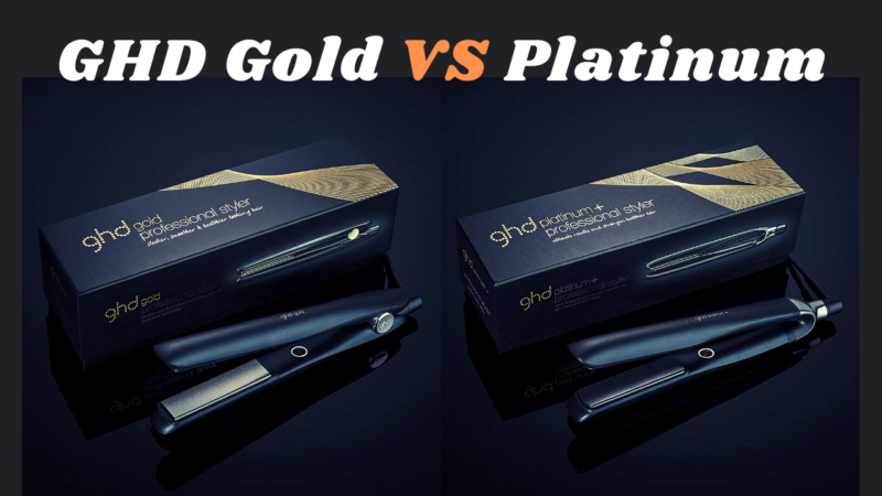 Which is Best for you: GHD Gold vs Platinum Straighteners?