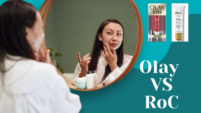 Olay vs RoC: Which Skincare Brand Will Make The Best Choice For You in 2022?
